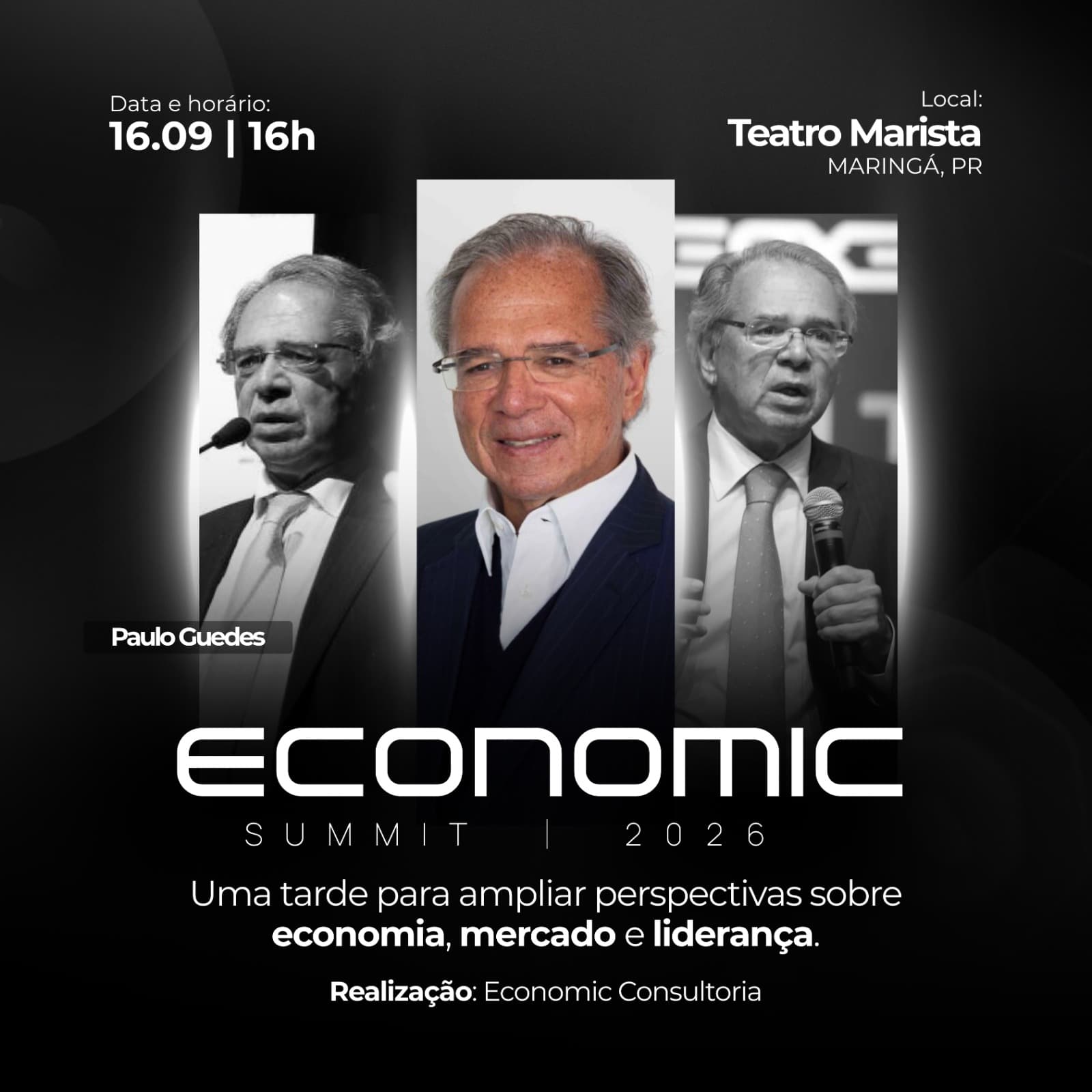Cartaz do Economic Summit 2026: Paulo Guedes, 16 de setembro de 2026, 16h, Teatro Marista, Maringá.